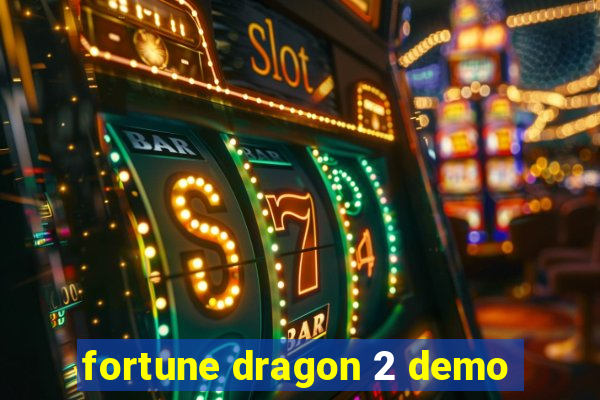 fortune dragon 2 demo